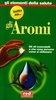 Tutto Su....gli Aromi