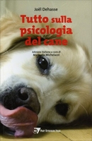 Tutto Sulla Psicologia del Cane