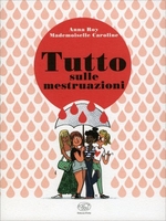 Tutto sulle Mestruazioni