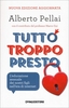 Tutto Troppo Presto