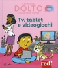 Tv,  Tablet e Videogiochi